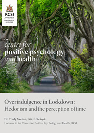 cover image for Overindulgence in Lockdown - Hedonism and the Perception of Time by Prof. Ciaran O'Boyle